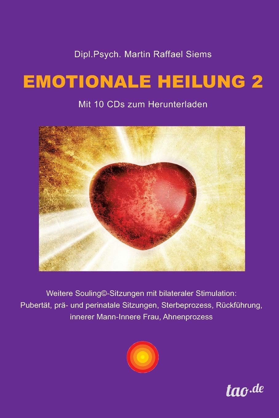 Emotionale Heilung 2: mit 10 CD’s zum Herunterladen Medicine