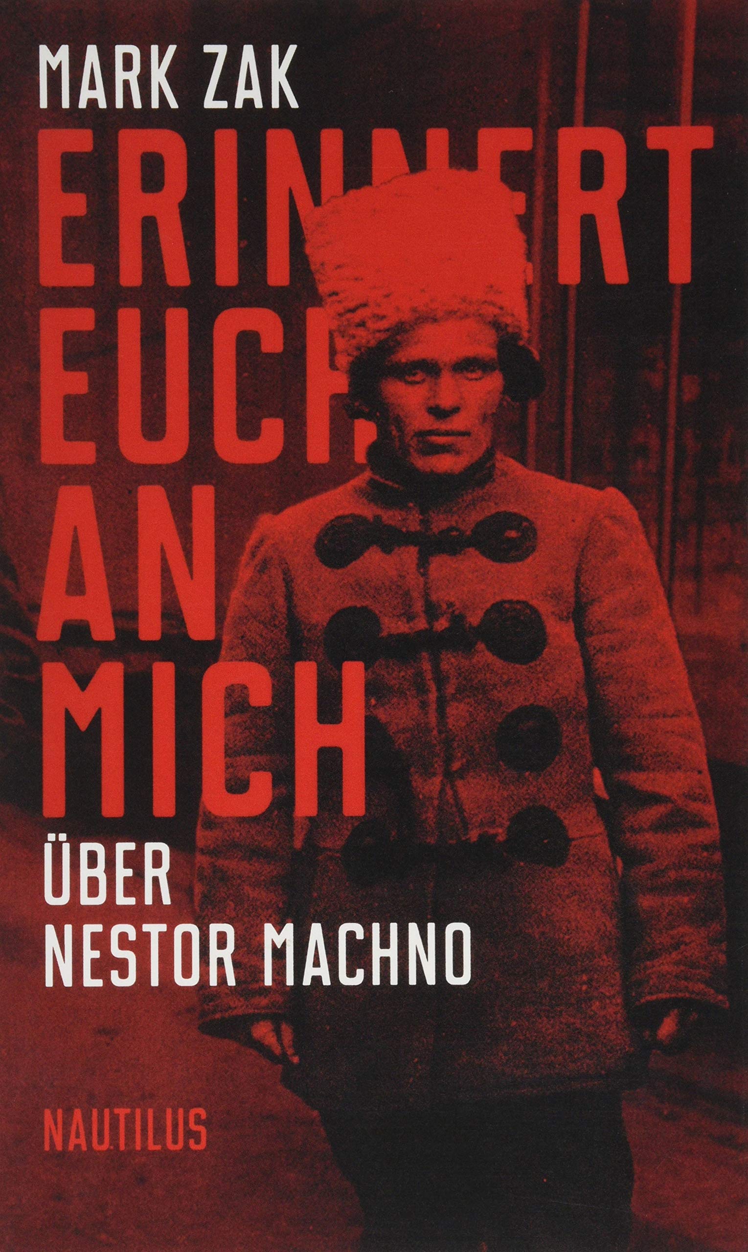 Erinnert euch an mich. Über Nestor Machno Books