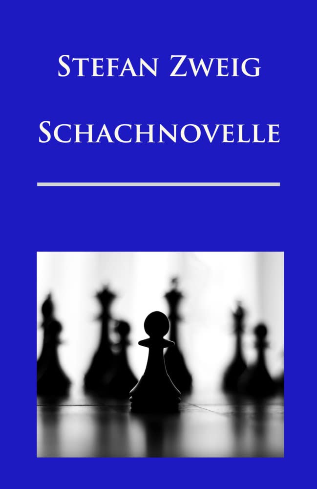 Schachnovelle: Ausgabe mit Erläuterungen Classics