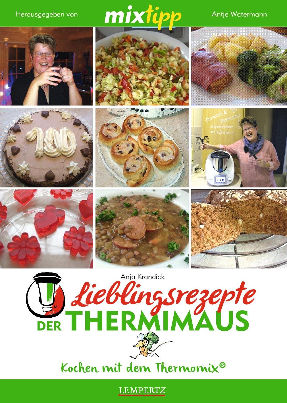 MIXtipp: Lieblingsrezepte der Thermimaus: Kochen mit dem Thermomix® Leisure, Home & Garden