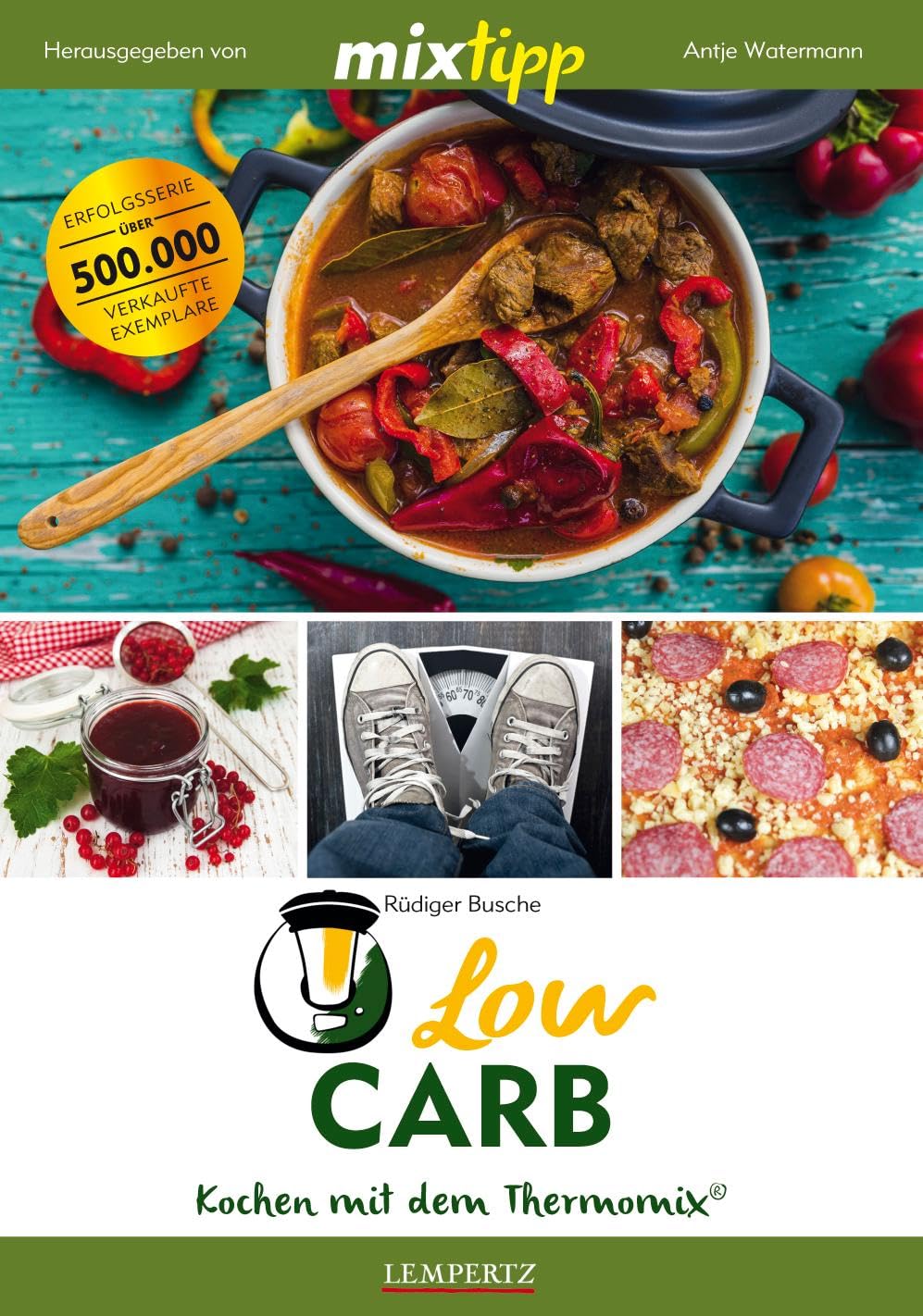 mixtipp Low Carb: Kochen mit dem Thermomix: Kochen mit dem Thermomix® Lifestyle