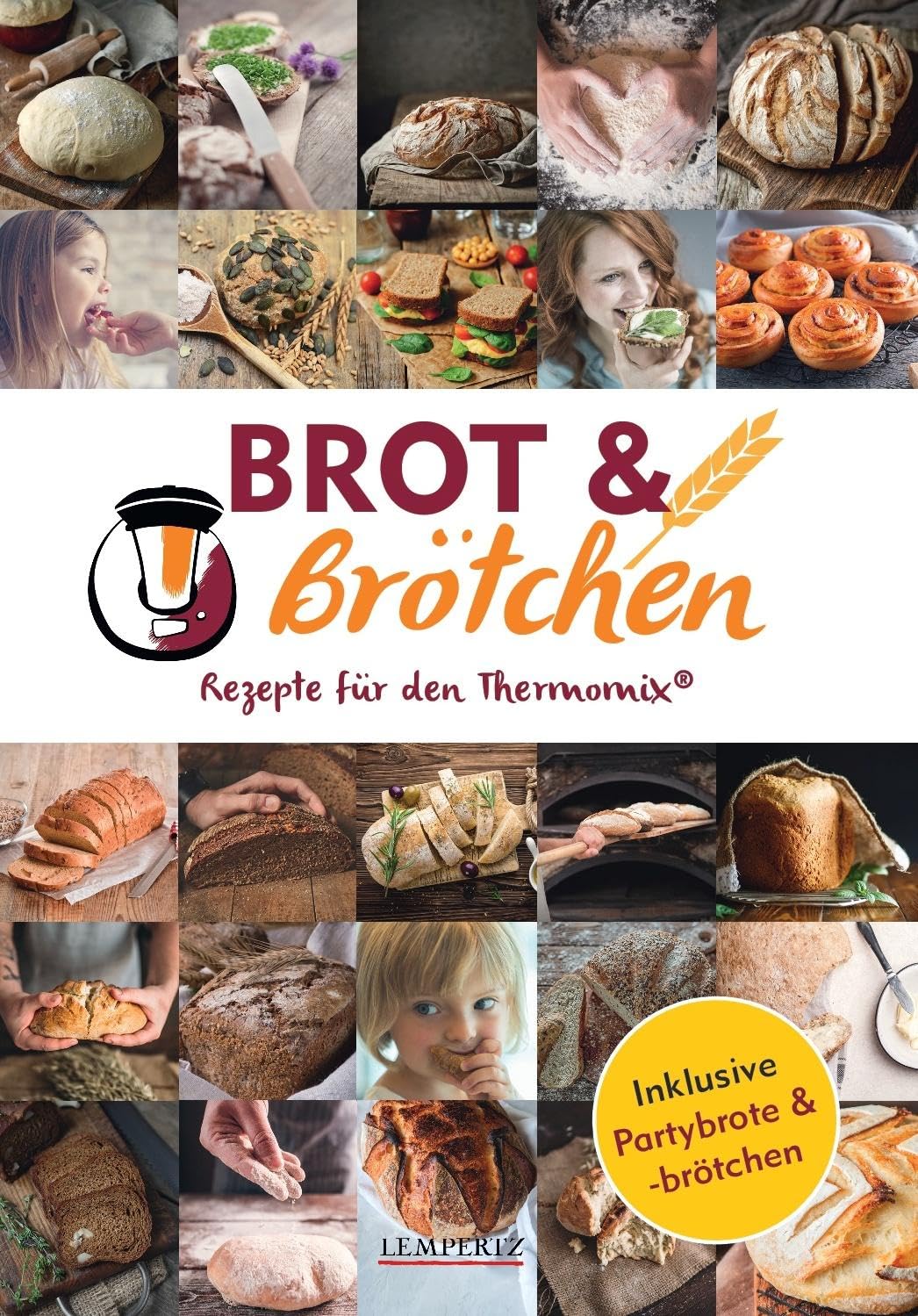 mixtipp: Brot und Brötchen – Rezepte für den Thermomix®: Inklusive Partybrote & -brötchen Cooking & Enjoying Books
