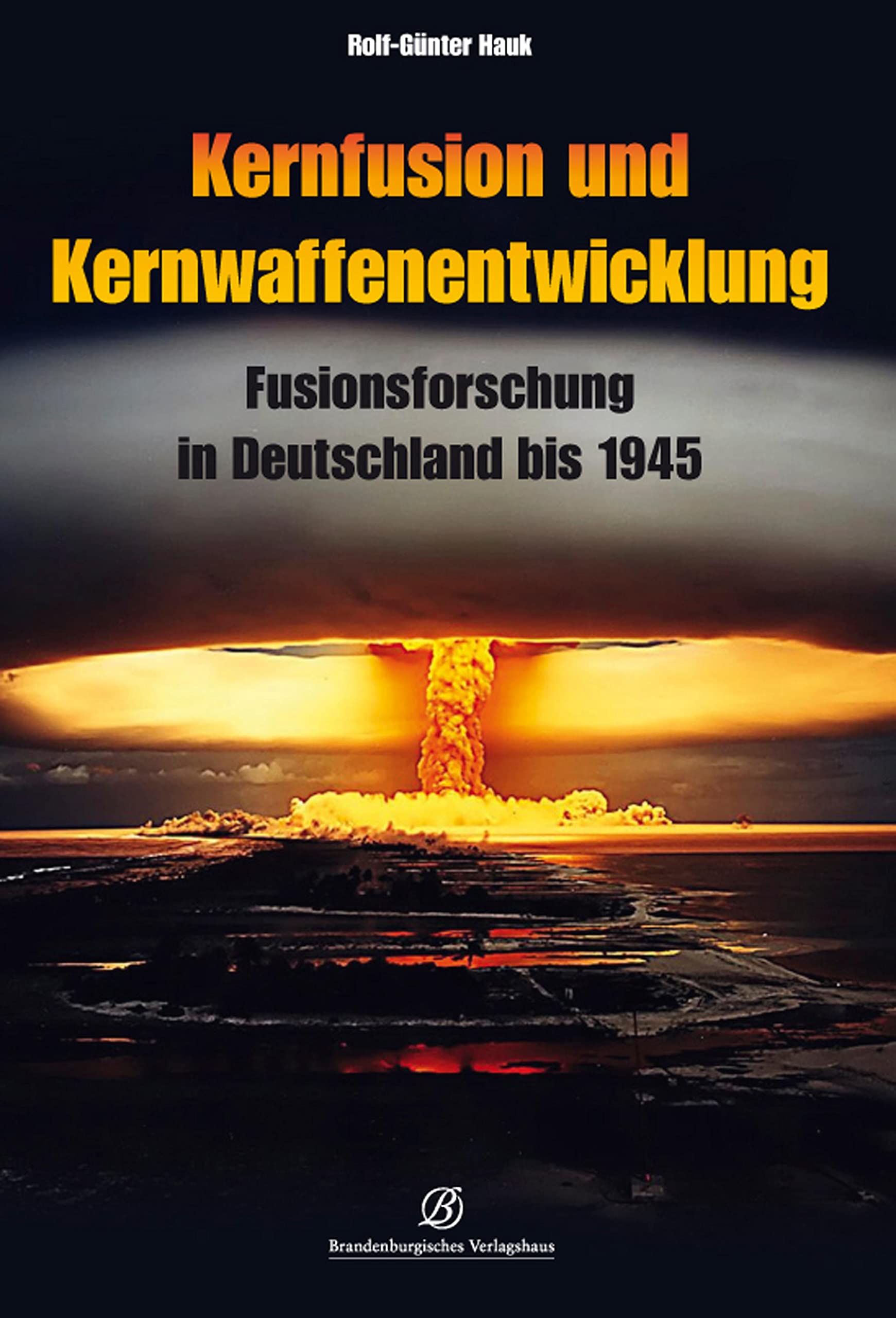 Kernfusion und Kernwaffenentwicklung German history