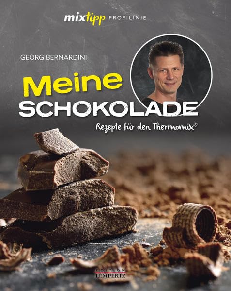 mixtipp Profilinie Meine Schokolade: Rezepte für den Thermomix Cooking & Enjoying
