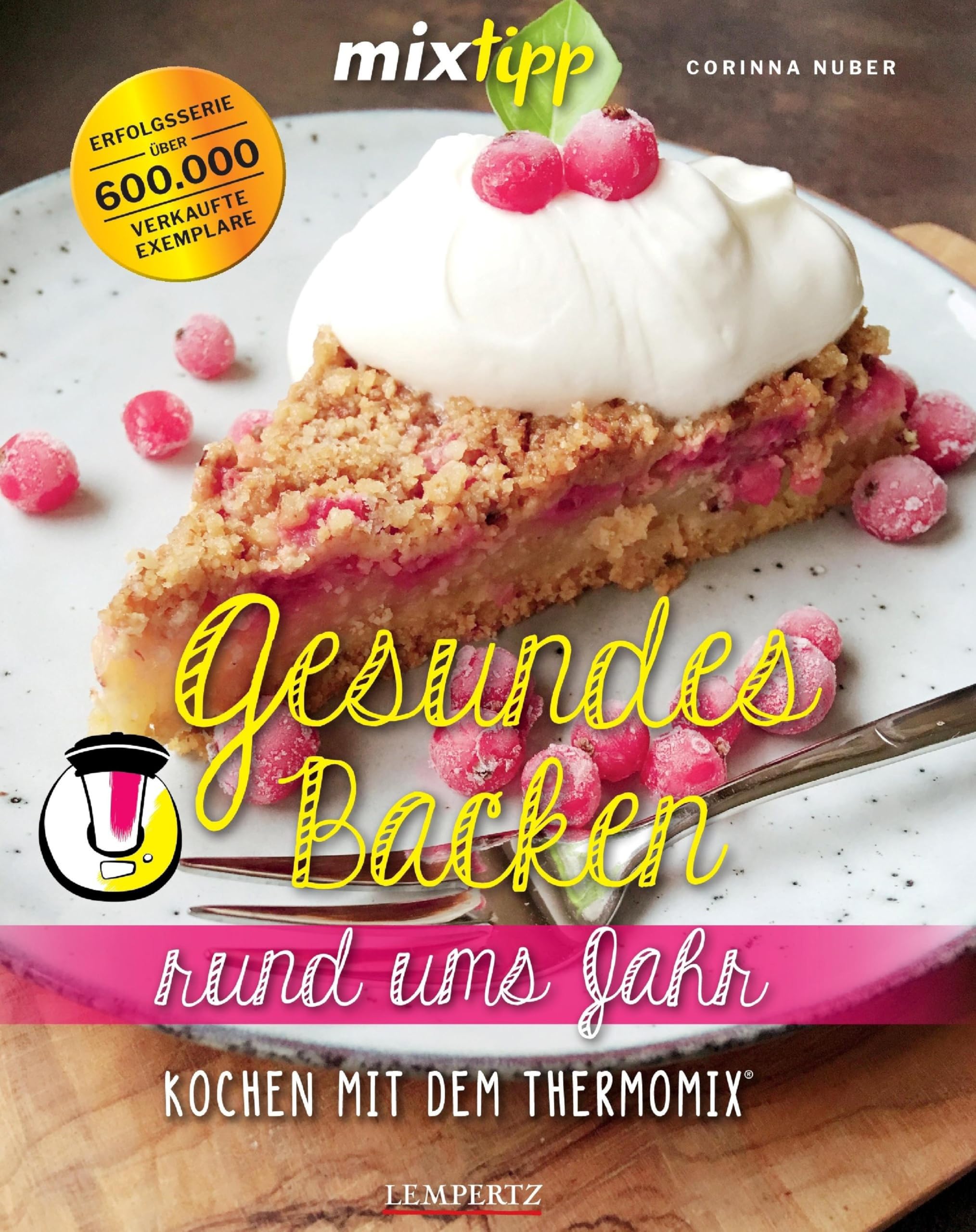 mixtipp: Gesundes Backen rund ums Jahr Leisure, Home & Garden