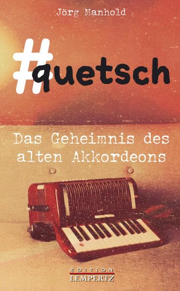 #quetsch: Das Geheimnis des alten Akkordeons Leisure, Home & Garden