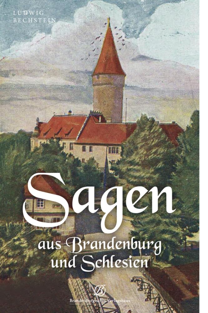 Sagen aus Brandenburg und Schlesien Fairy Tales & Legends