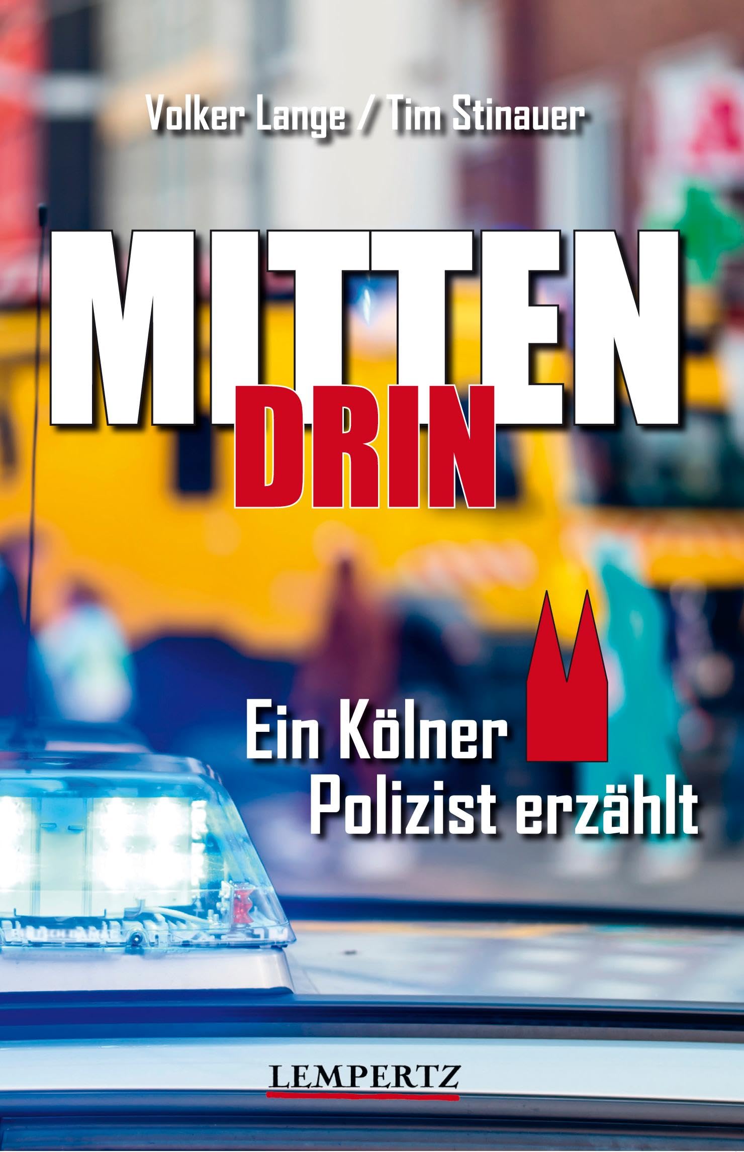 Mittendrin: Ein Kölner Polizist erzählt Contemporary literature