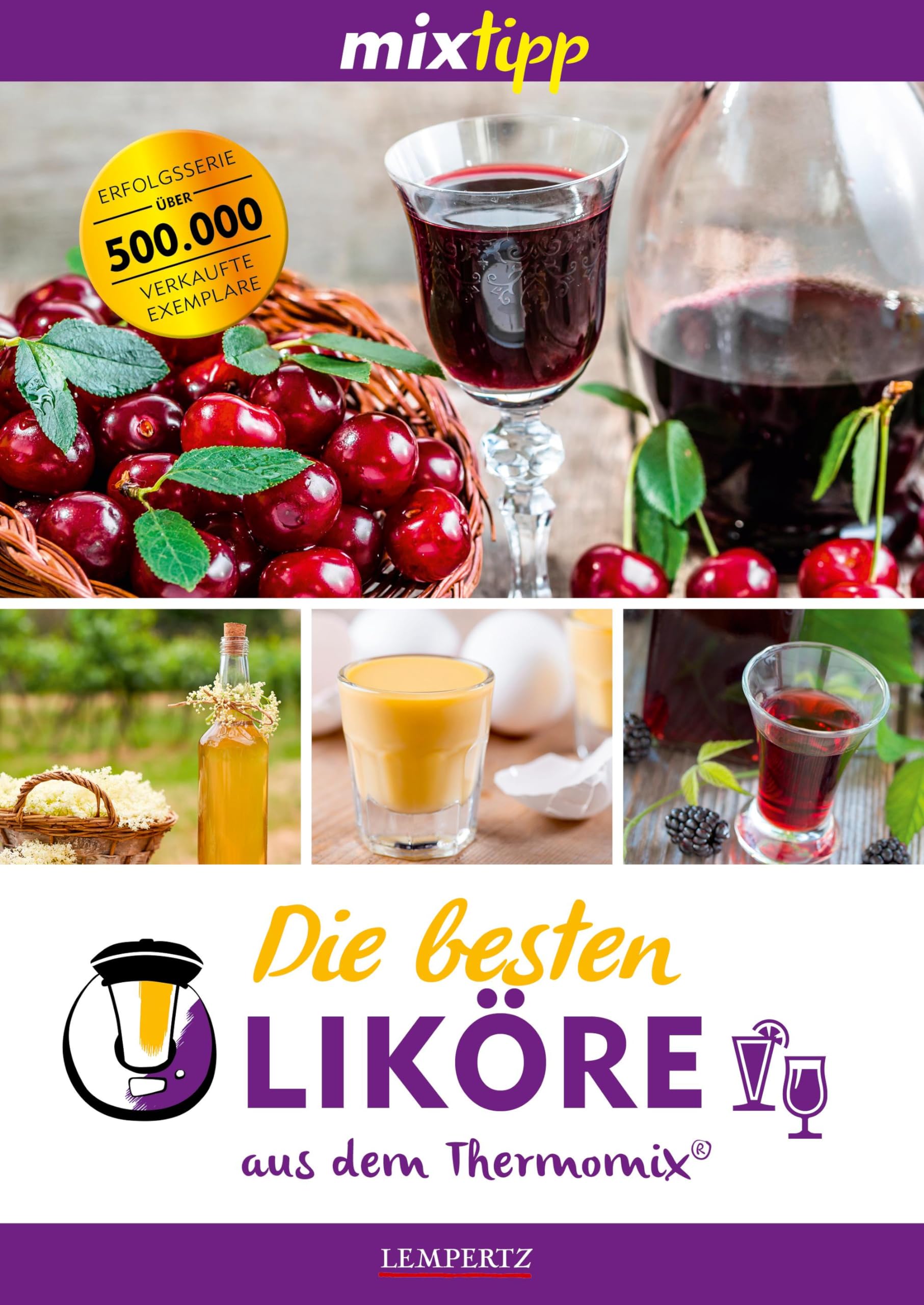 mixtipp: Die besten Liköre - Rezepte für den Thermomix® Leisure, Home & Garden