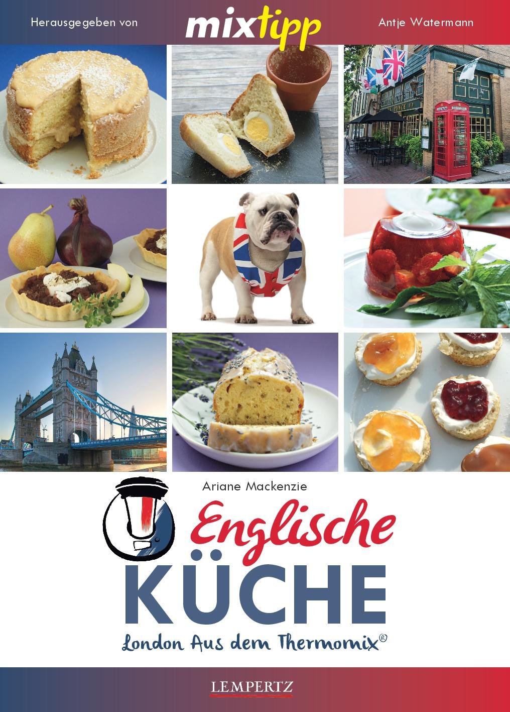 mixtipp: Englische Küche: London aus dem Thermomix® (Edition Lempertz) Leisure, Home & Garden
