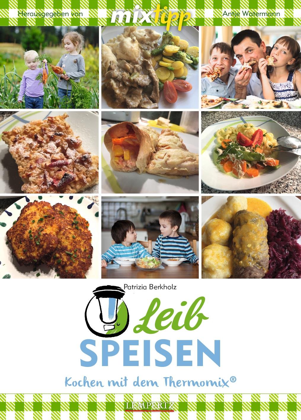 mixtipp: Leibspeisen: Hausmannskost aus dem Thermomix® (Kochen mit dem Thermomix) Leisure, Home & Garden
