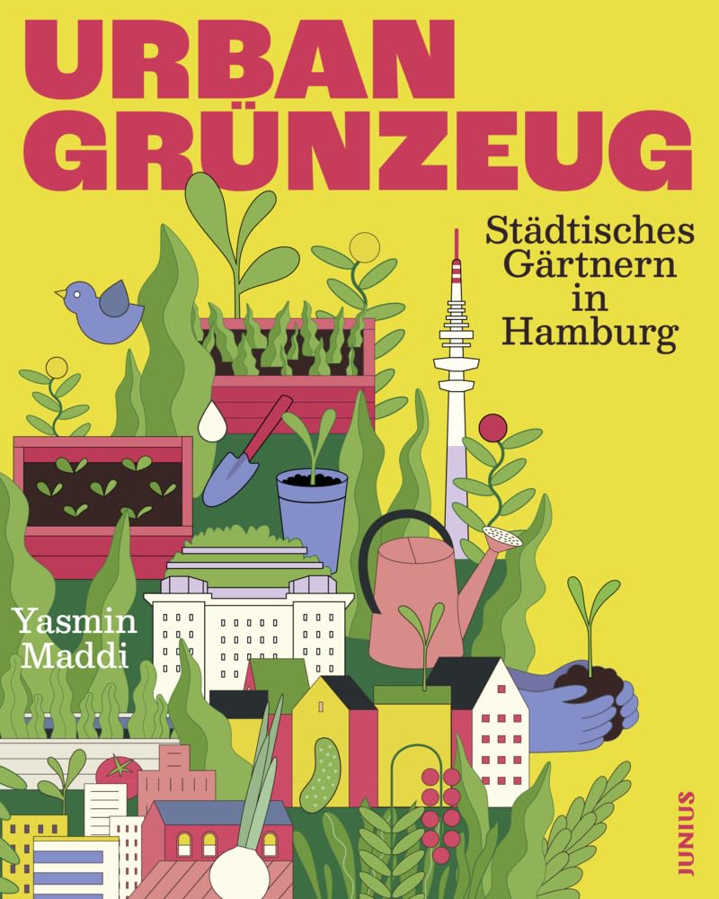 Urban Grünzeug: Städtisches Gärtnern in Hamburg Garden & Plants