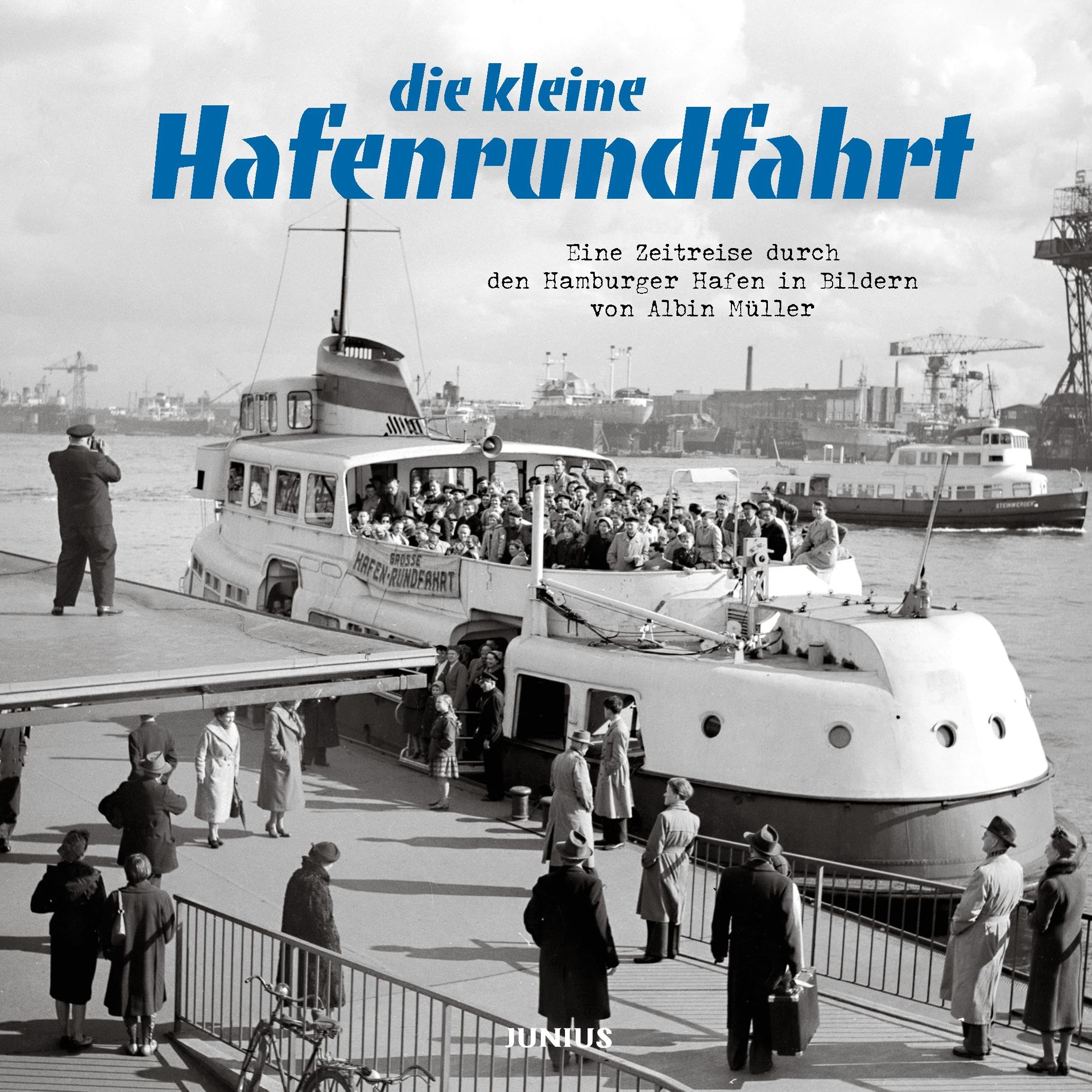 die kleine Hafenrundfahrt: Eine Zeitreise durch den Hamburger Hafen in Bildern von Albin Müller Photography