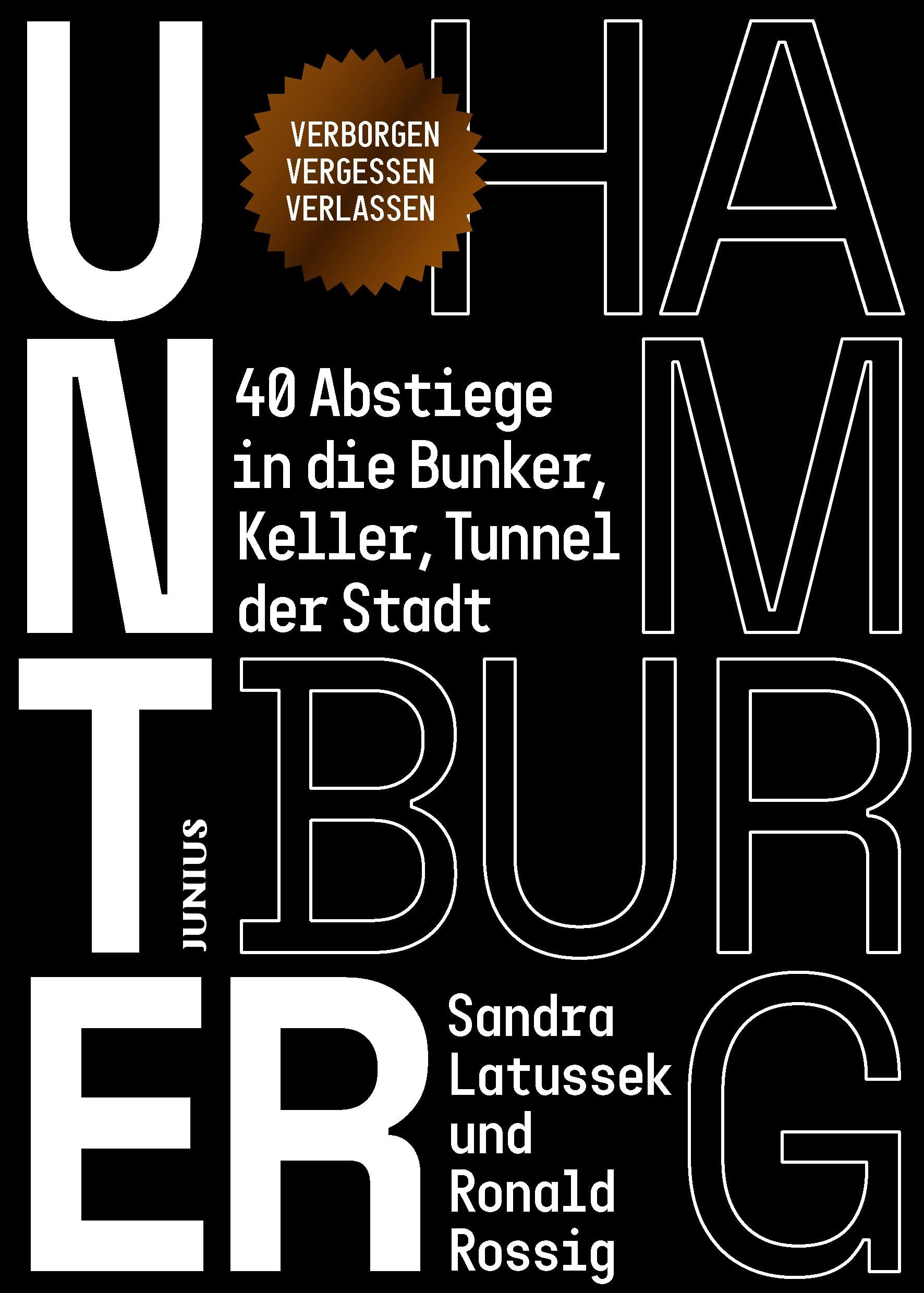 Unter Hamburg: 40 Abstiege in die Bunker, Keller, Tunnel der Stadt Leisure, Home & Garden