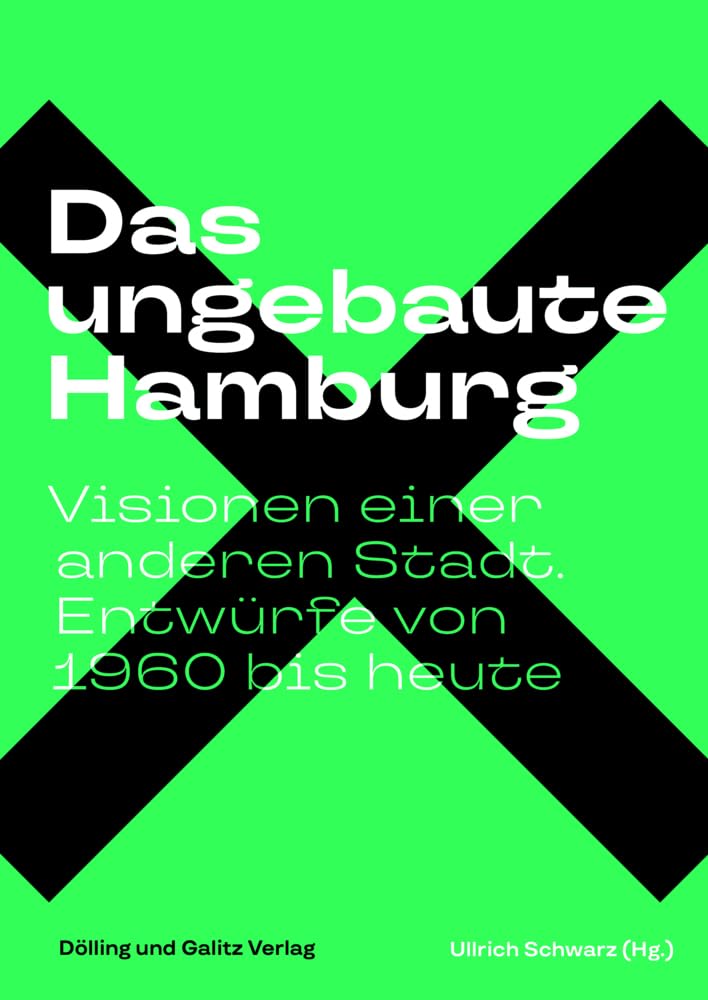 Das ungebaute Hamburg Architecture