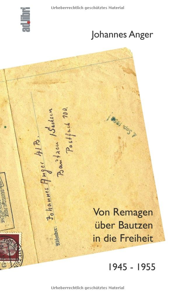 Von Remagen über Bautzen in die Freiheit. 1945 - 1955 Contemporary literature