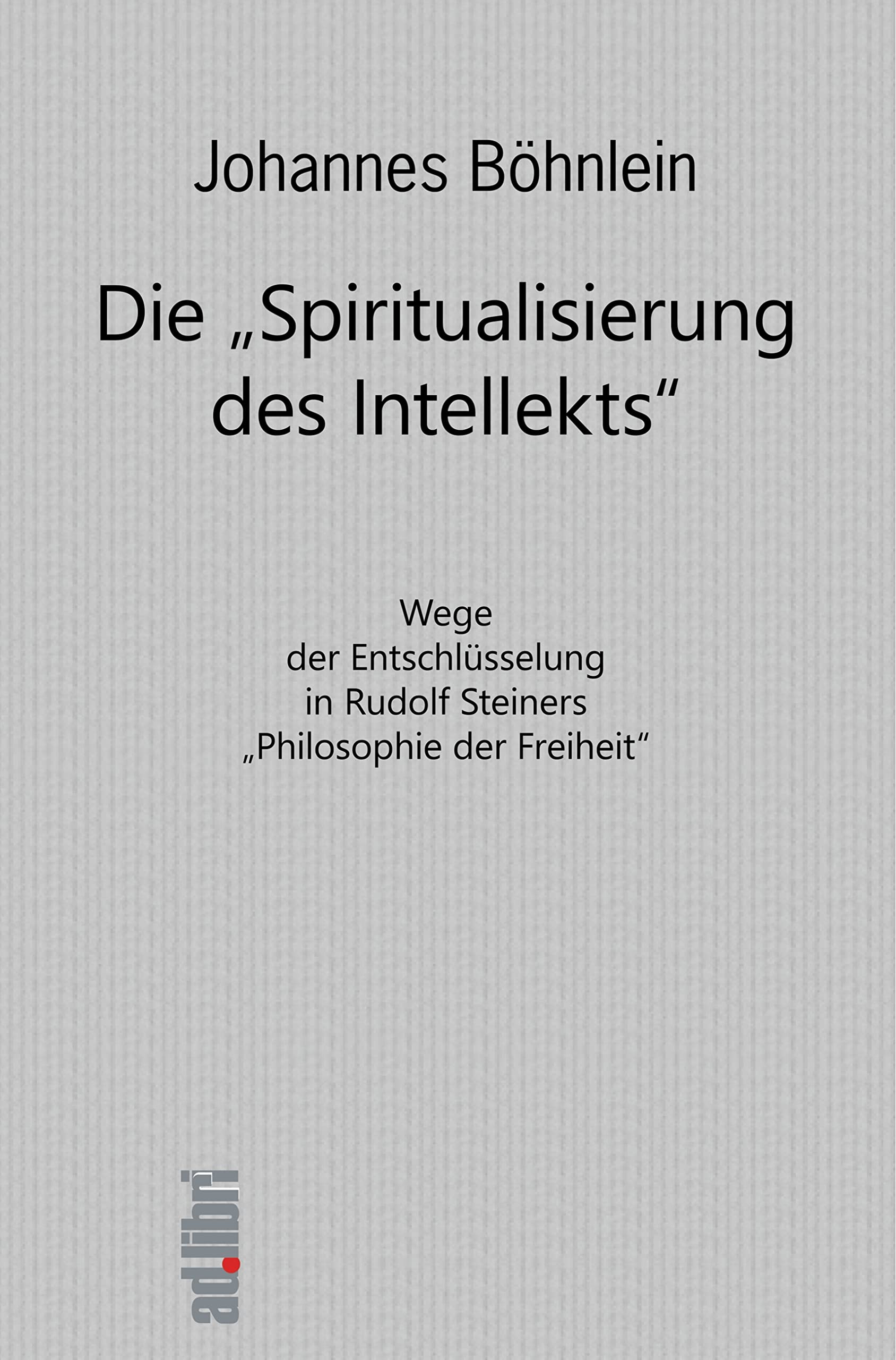 Die "Spiritualisierung des Intellekts" Law