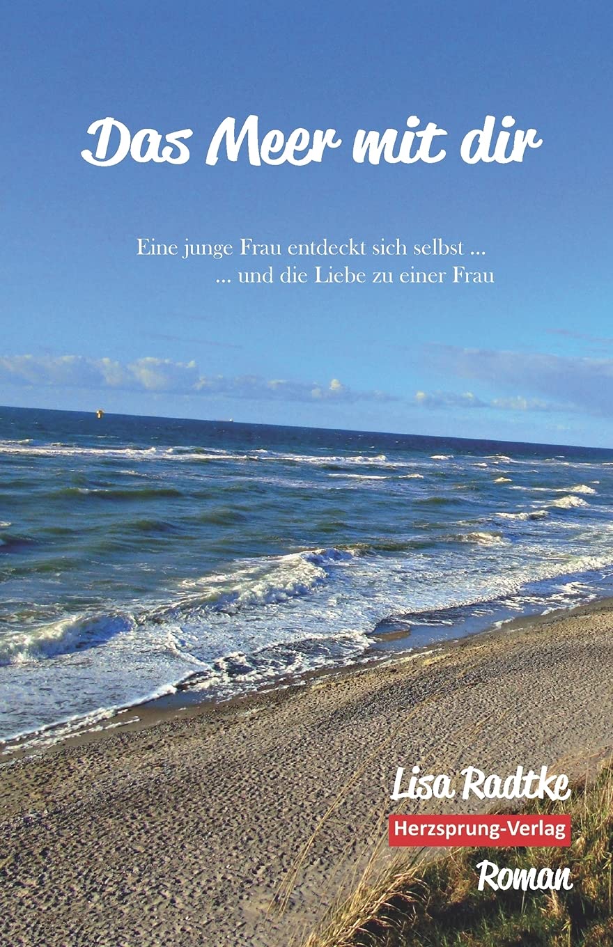 Das Meer mit dir: Eine junge Frau entdeckt sich selbst und die Liebe zu einer Frau (LGBT Bücher: Liebe von Mensch zu Mensch) LGBTQ+