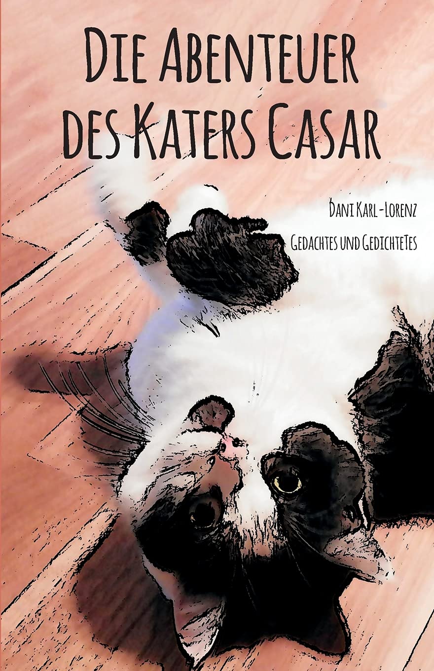 Die Abenteuer des Katers Casar: Gedachtes und Gedichtetes Contemporary literature