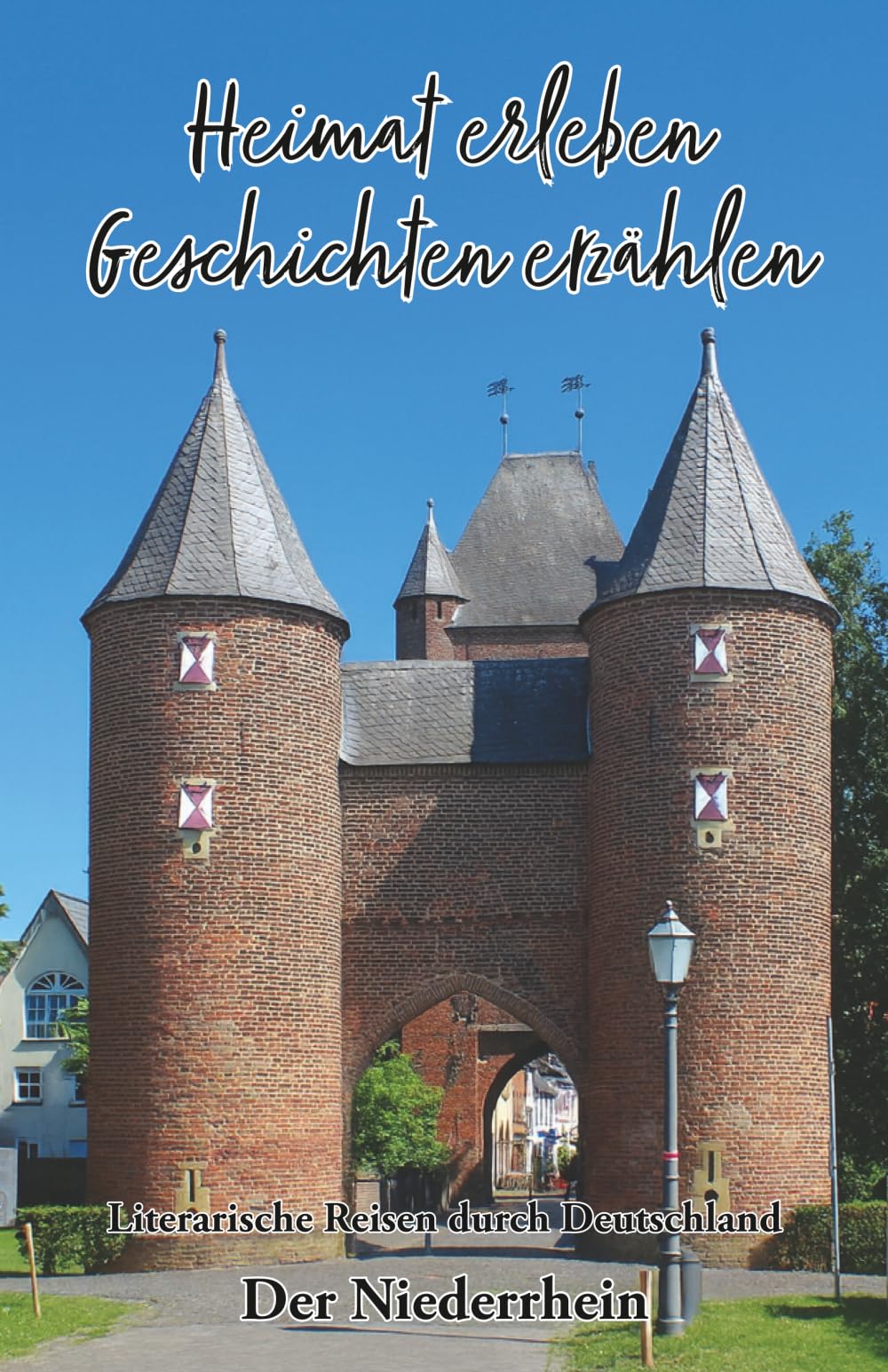 Heimat erleben - Geschichten erzählen: Der Niederrhein Social Sciences