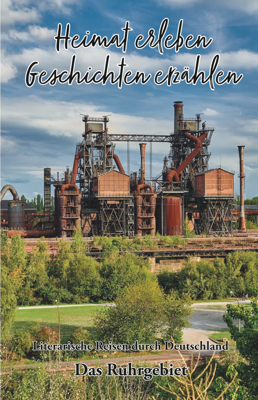 Heimat erleben - Geschichten erzählen: Das Ruhrgebiet Social Sciences