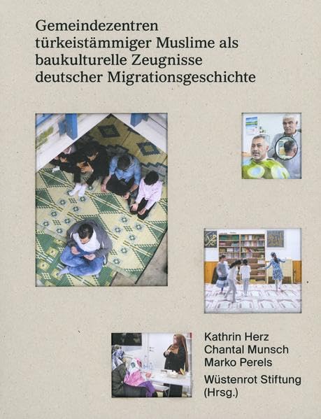 Gemeindezentren türkeistämmiger Muslime als baukulturelle Zeugnisse deutscher Migrationsgeschichte Law