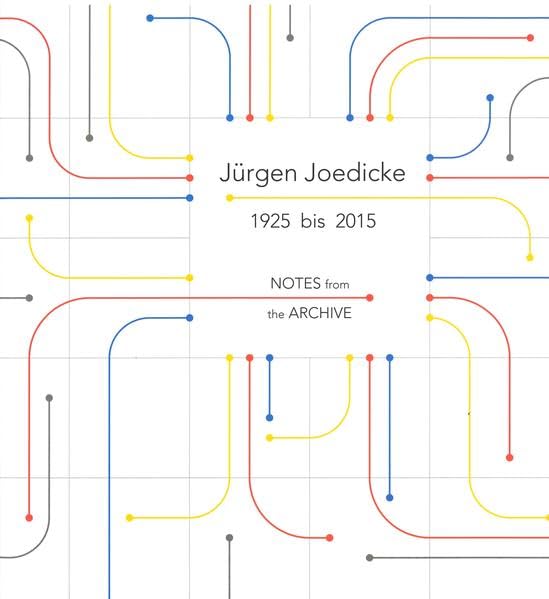 Jürgen Joedicke 1925 bis 2015.NOTES from the ARCHIVE Architecture