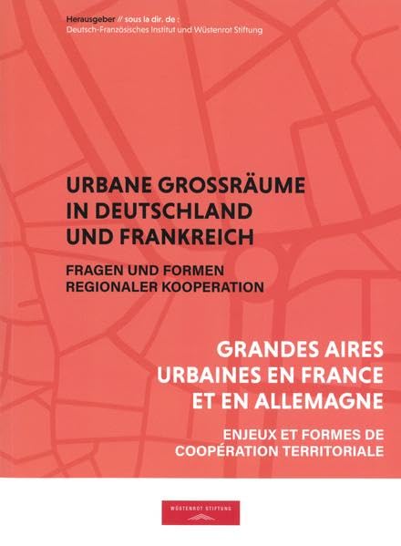 Urbane Großräume in Deutschland und Frankreich: Fragen und Formen regionaler Kooperation Law