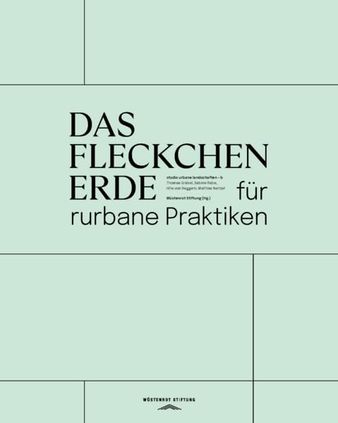 Das Fleckchen Erde für rurbane Praktiken Law