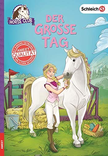 SCHLEICH® Horse Club - Der große Tag Novels & Short Stories