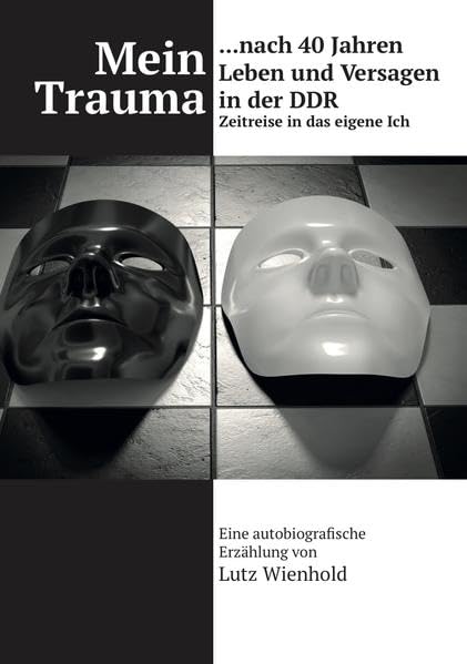 Mein Trauma nach 40 Jahren Leben und Versagen in der DDR Politics & Society
