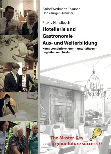 Hotellerie und Gastronomie Aus- und Weiterbildung: Kompetent informieren – unterstützen – begleiten und fördern Business, Finance & Career