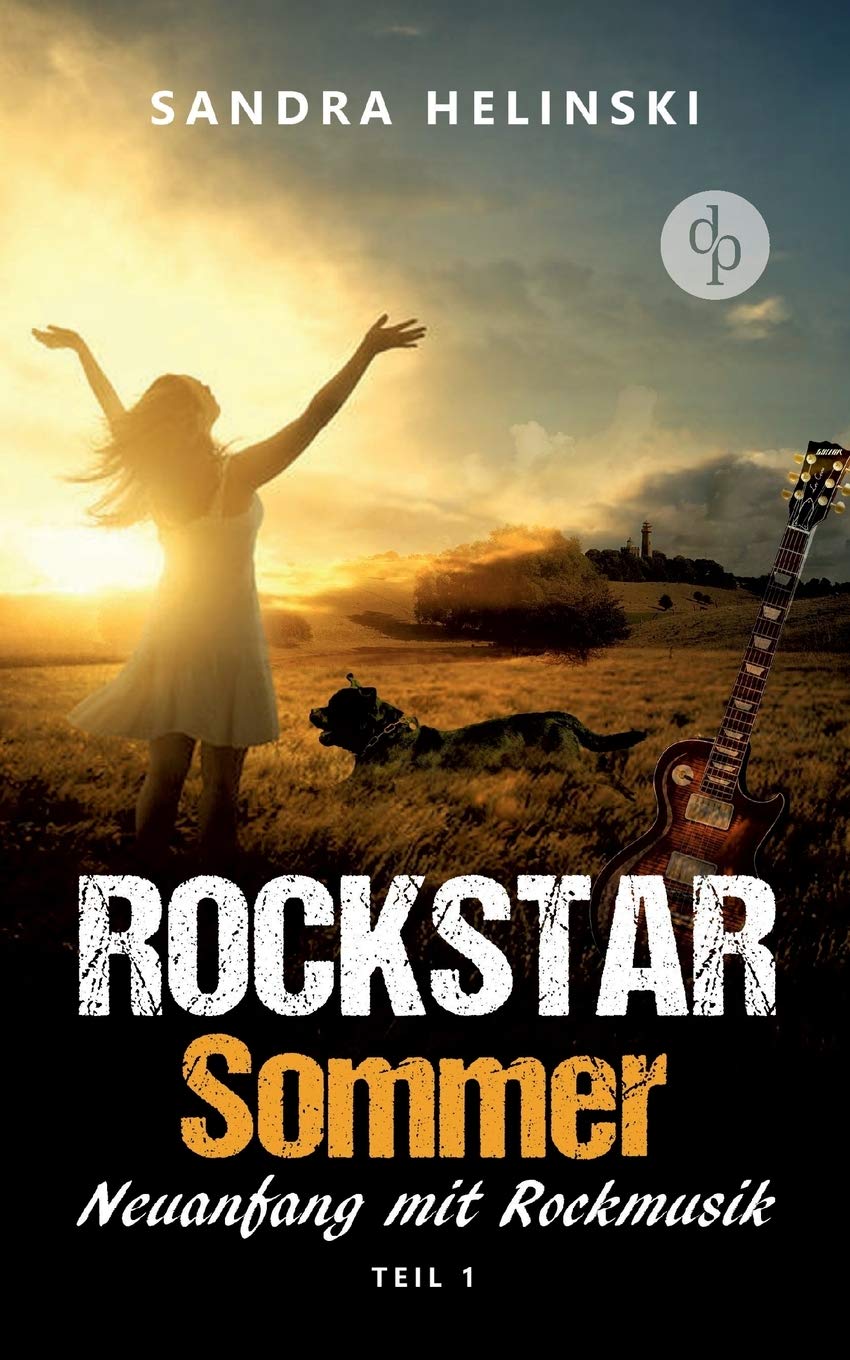 Neuanfang mit Rockmusik - Rockstar Sommer (Teil 1): (Rockstar Romance, Chick Lit, Liebesroman) Contemporary literature