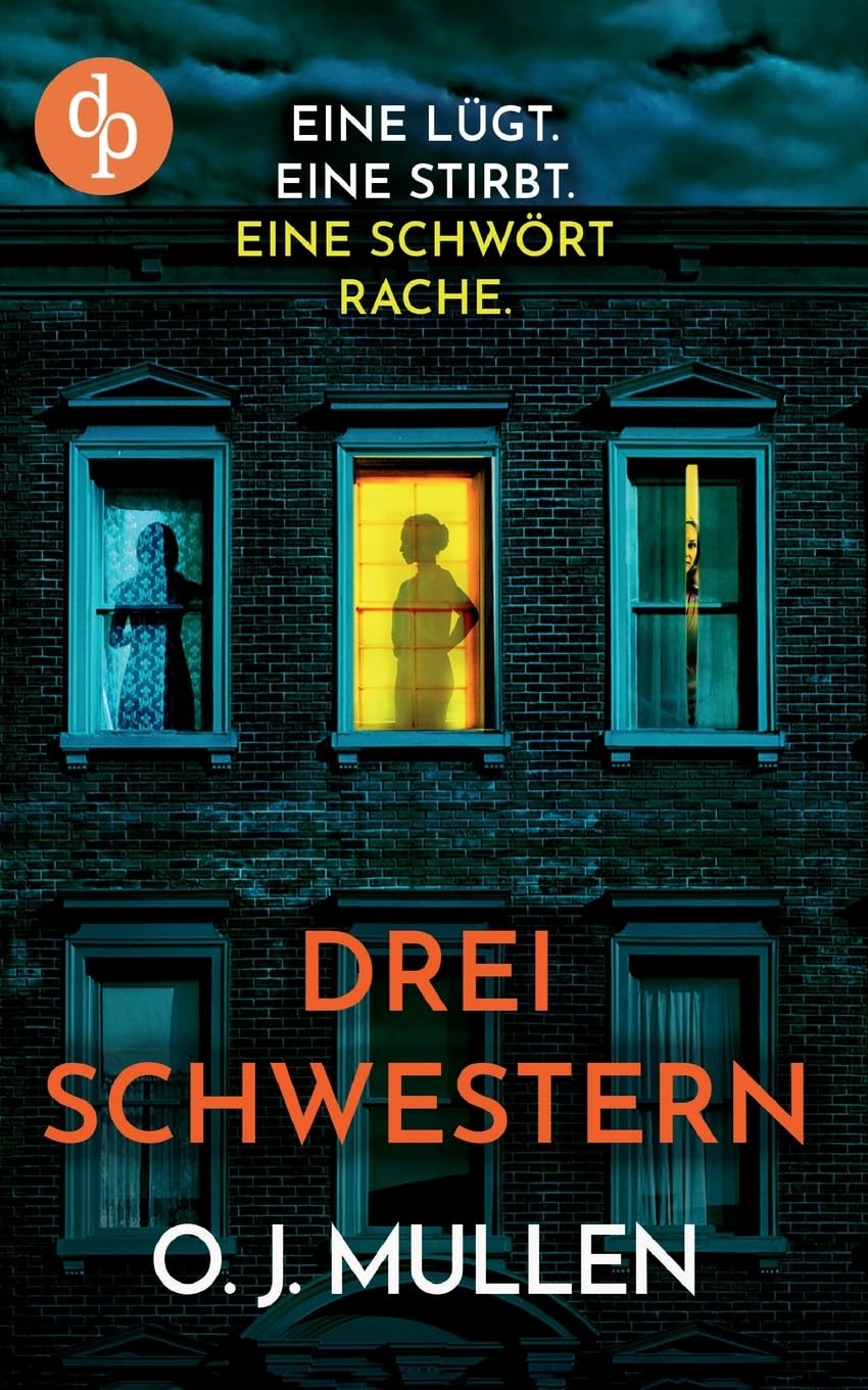 Drei Schwestern | Ein fesselnder Psychothriller, der unter die Haut geht Contemporary literature