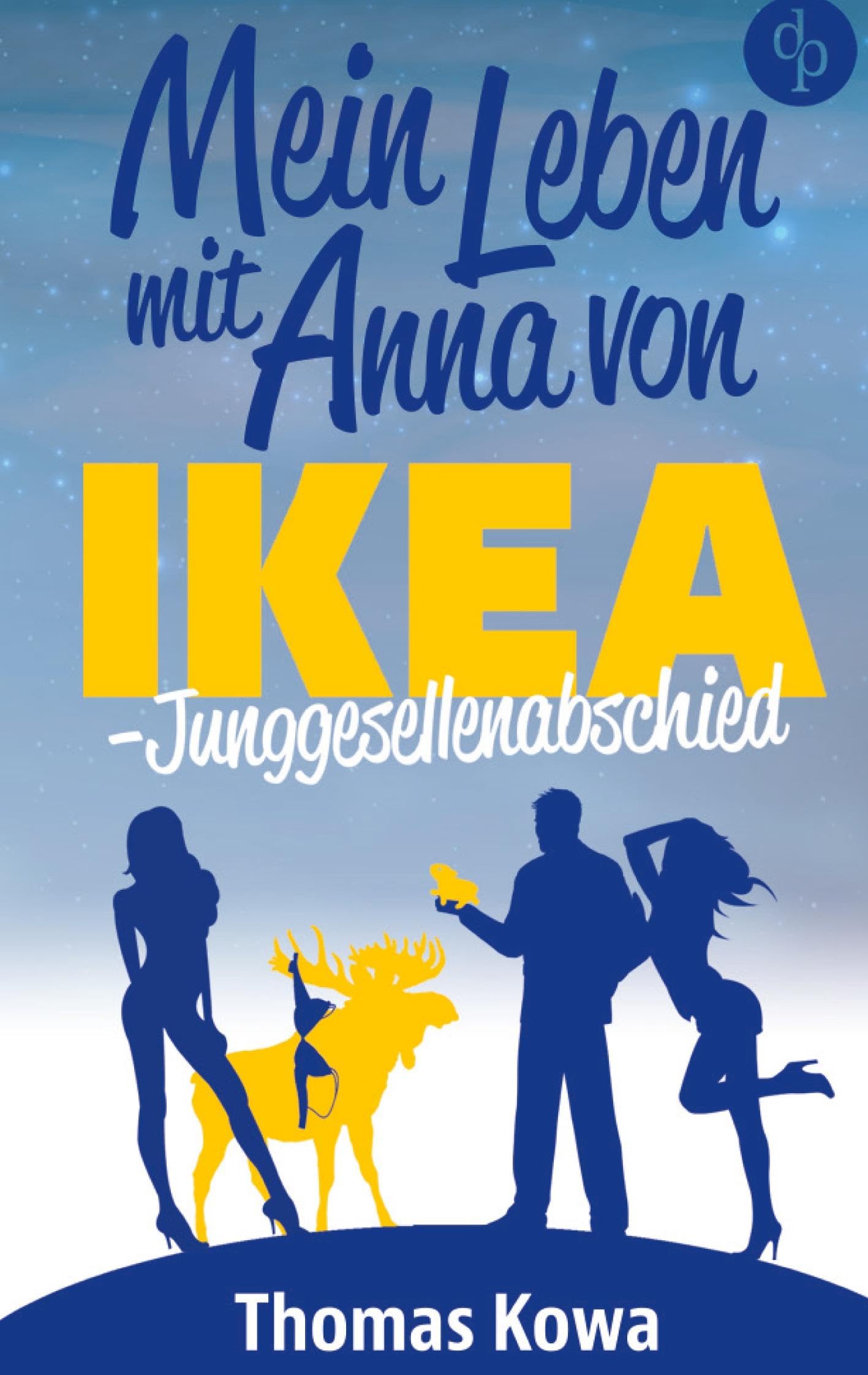 Mein Leben mit Anna von IKEA - Junggesellenabschied (Humor) Contemporary literature
