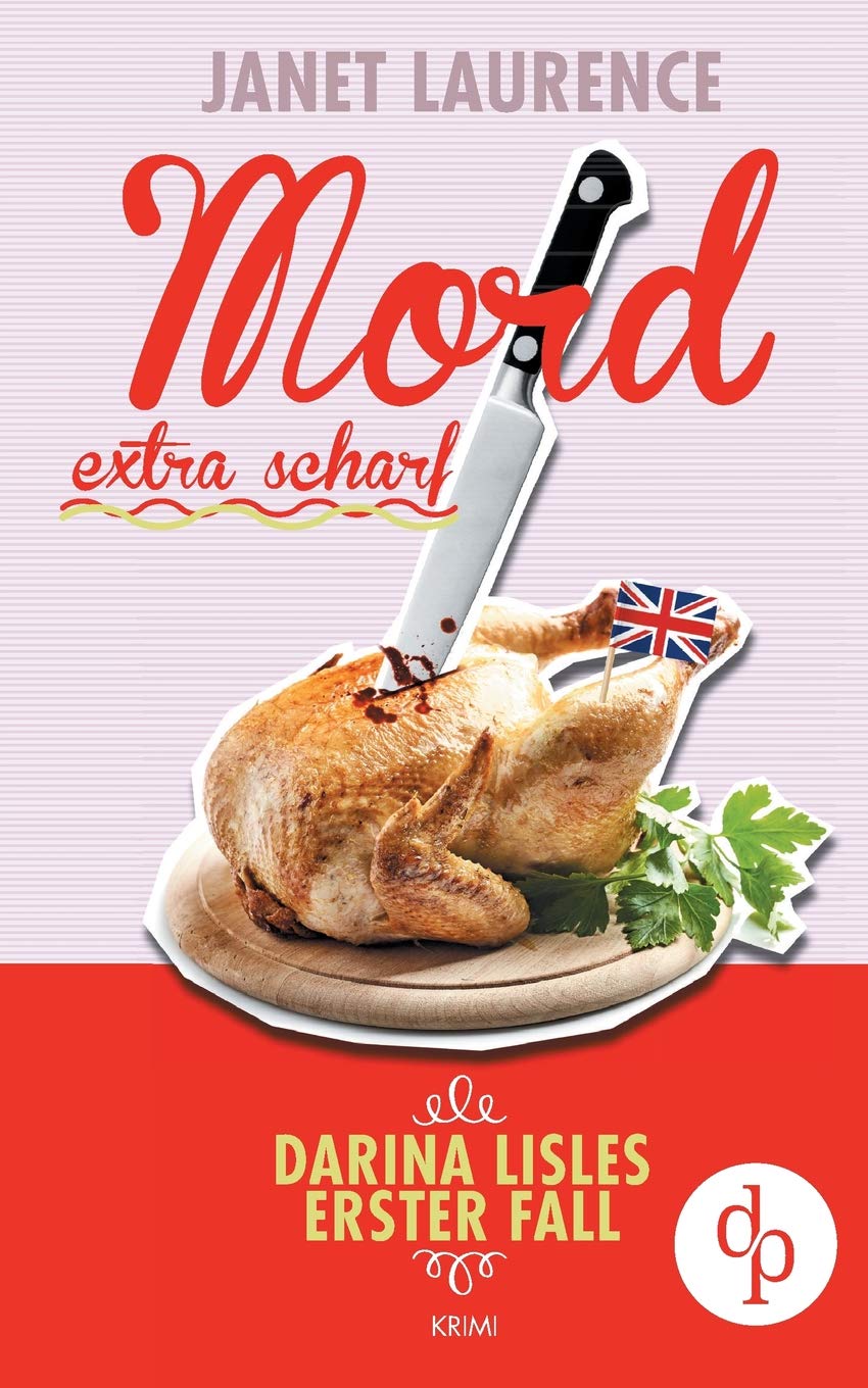 Mord extra scharf: Darina Lisles erster Fall (Frauenkrimi, Cosy Crime) Contemporary literature