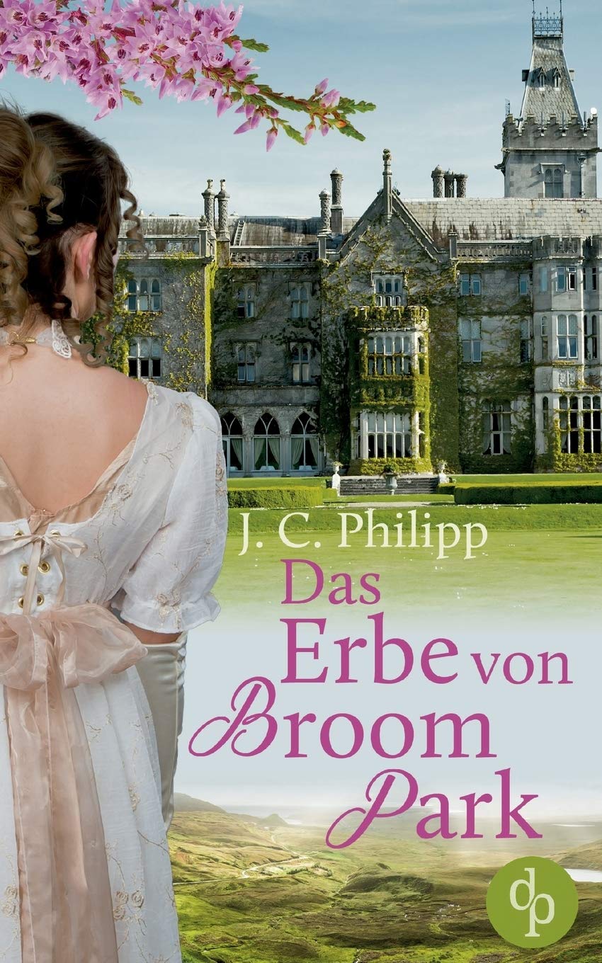Das Erbe von Broom Park (Regency Roman, Historisch, Liebe) Contemporary literature