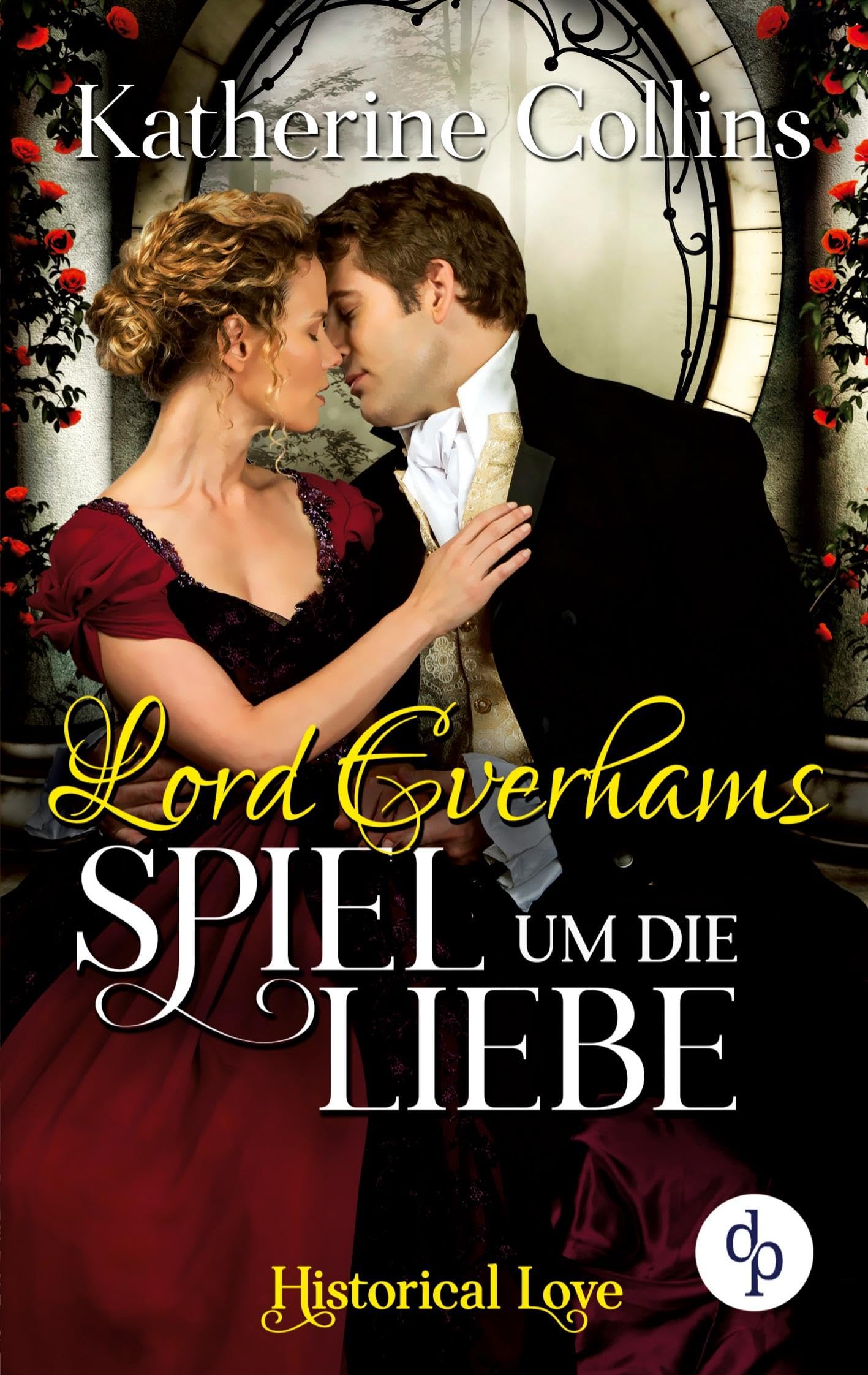 Lord Everhams Spiel um die Liebe Historical Fiction