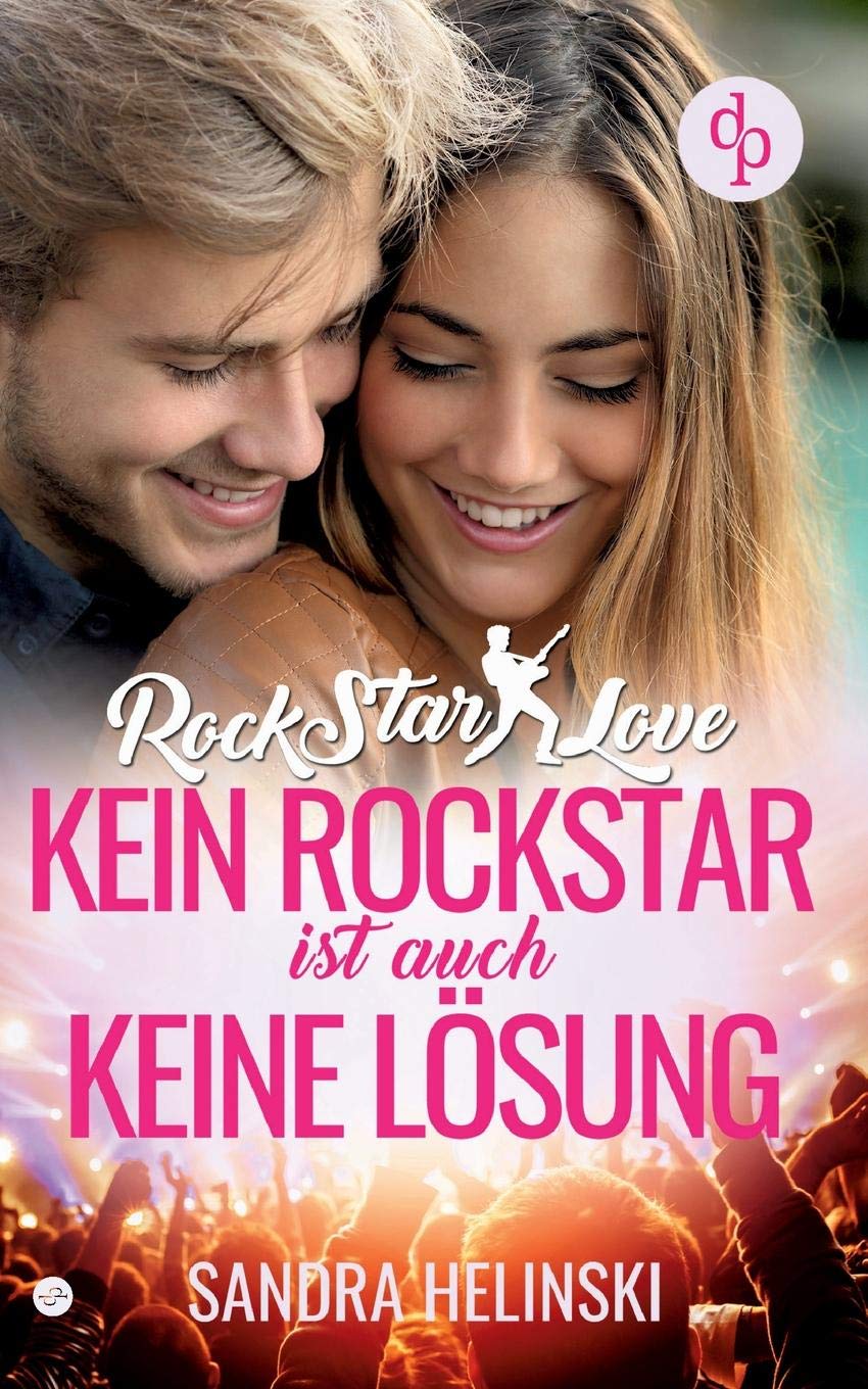 Kein Rockstar ist auch keine Lösung - Rockstar Love (Teil 1) Contemporary literature