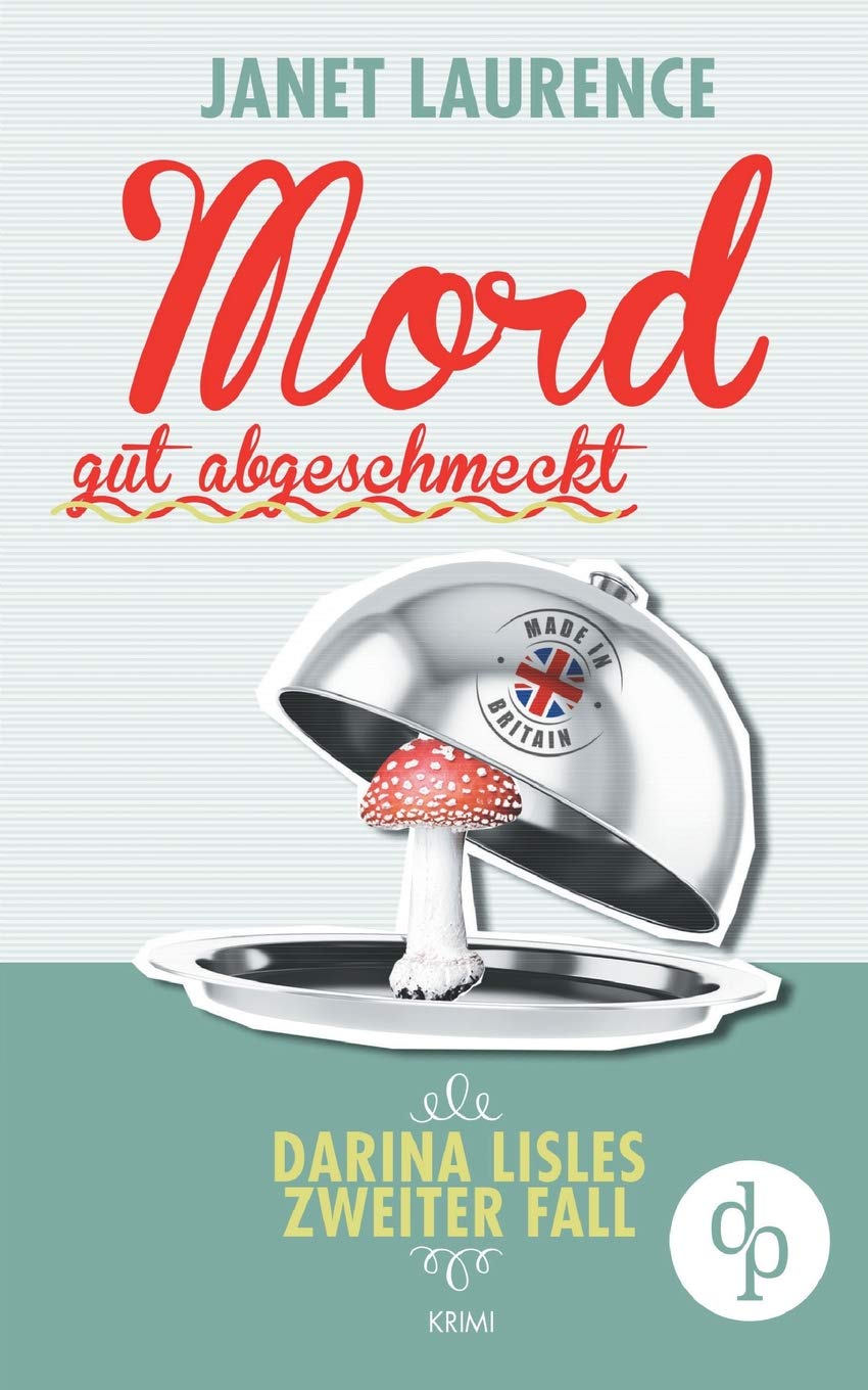 Mord gut abgeschmeckt: Darina Lisles zweiter Fall (Krimi, Cosy-Crime) Contemporary literature