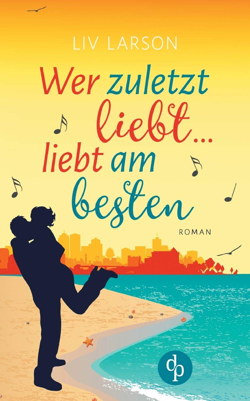 Wer zuletzt liebt ... liebt am besten Contemporary literature
