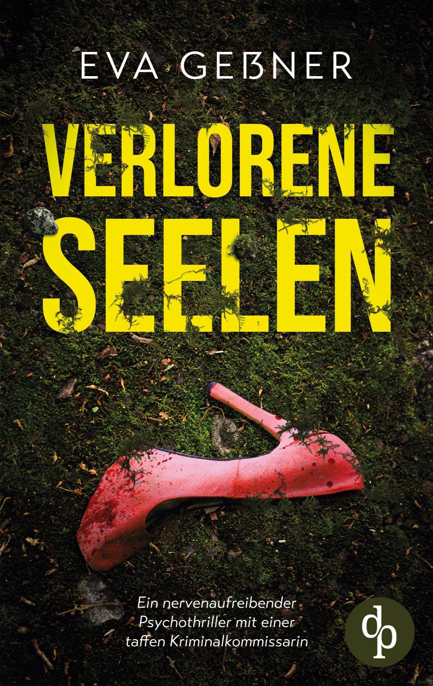 Verlorene Seelen | Ein nervenaufreibender Psychothriller mit einer taffen Kriminalkommissarin Contemporary literature