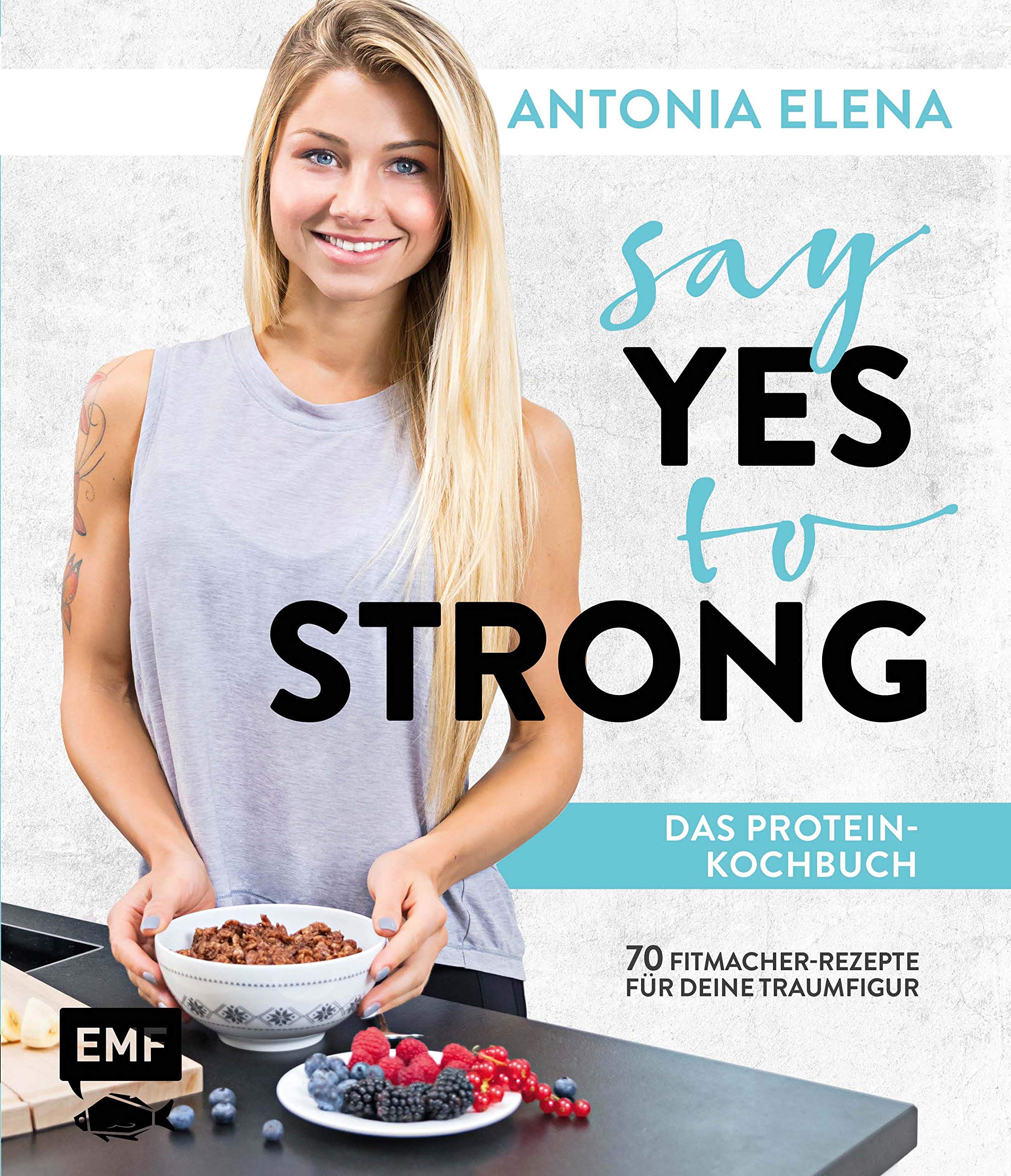 Say Yes to Strong - Das Protein-Kochbuch Leisure, Home & Garden