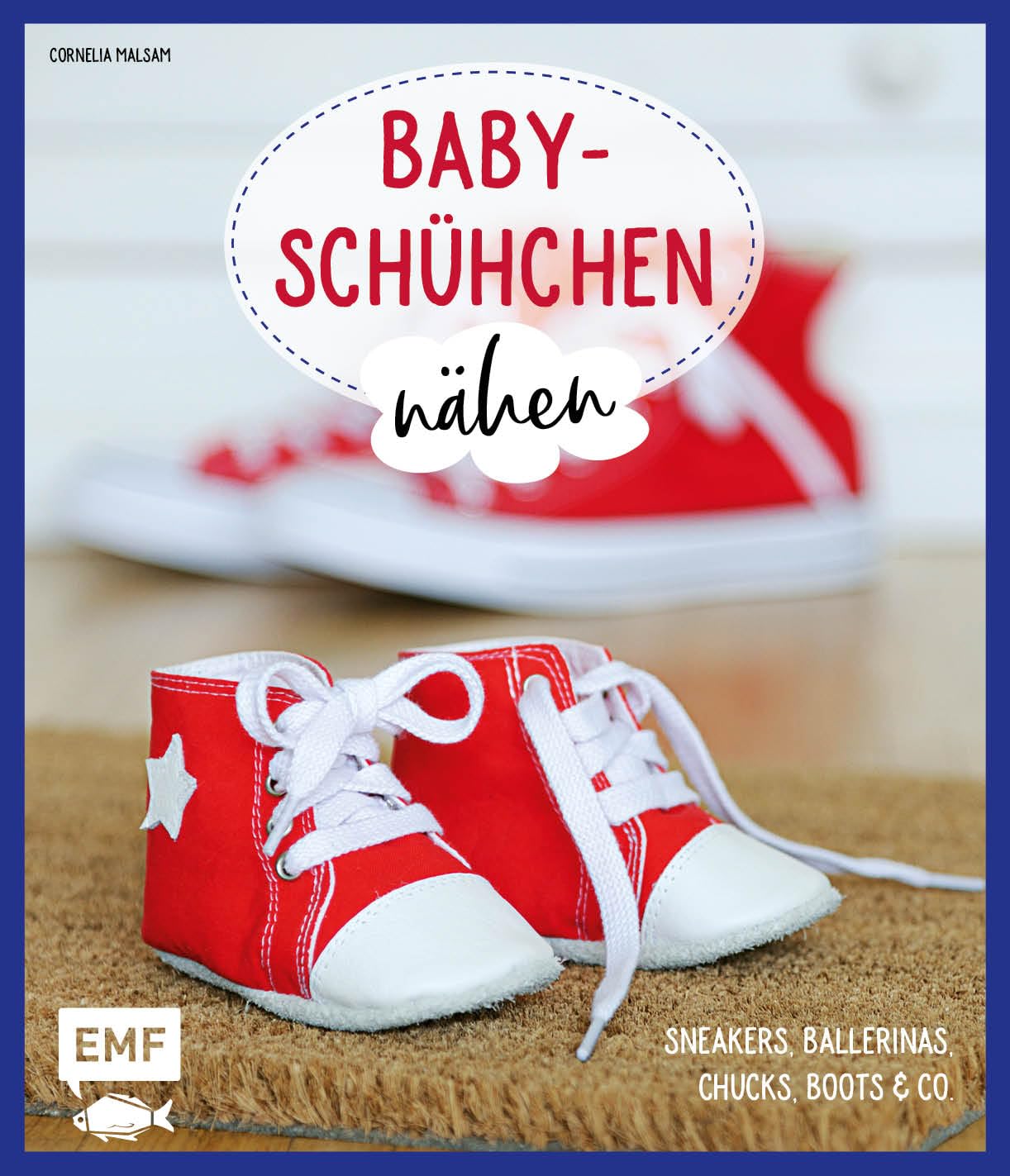 Babyschühchen nähen – Sneakers, Ballerinas, Chucks, Boots & Co. Hobbies & Crafts