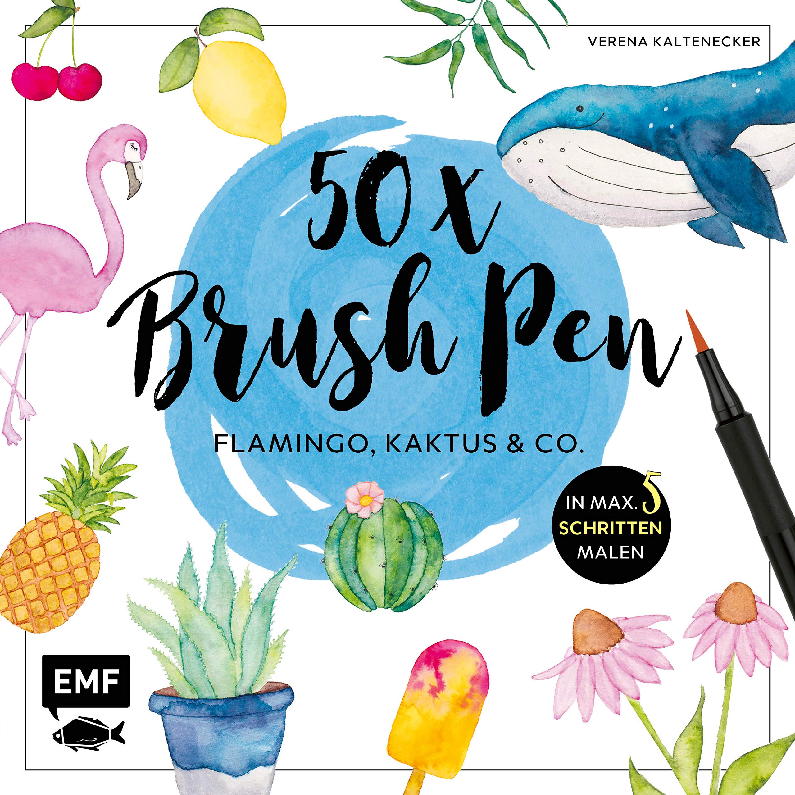50 x Brush Pen – Flamingo, Kaktus und Co.: Die beliebtesten Brush-Pen-Motive in max. 5 Schritten malen Film, Art & Culture