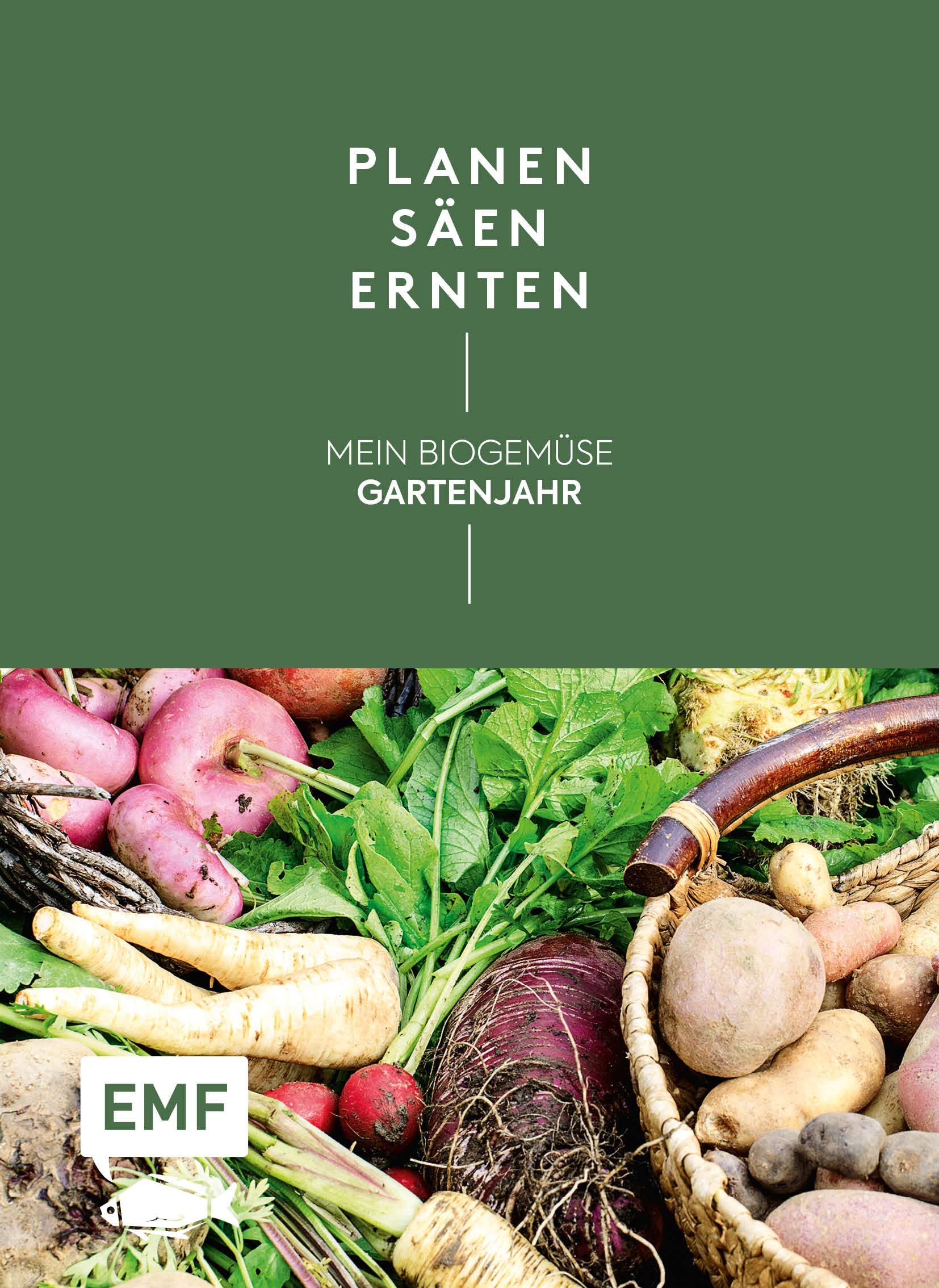 Planen, säen, ernten - Mein Biogemüse-Gartenjahr Garden & Plants