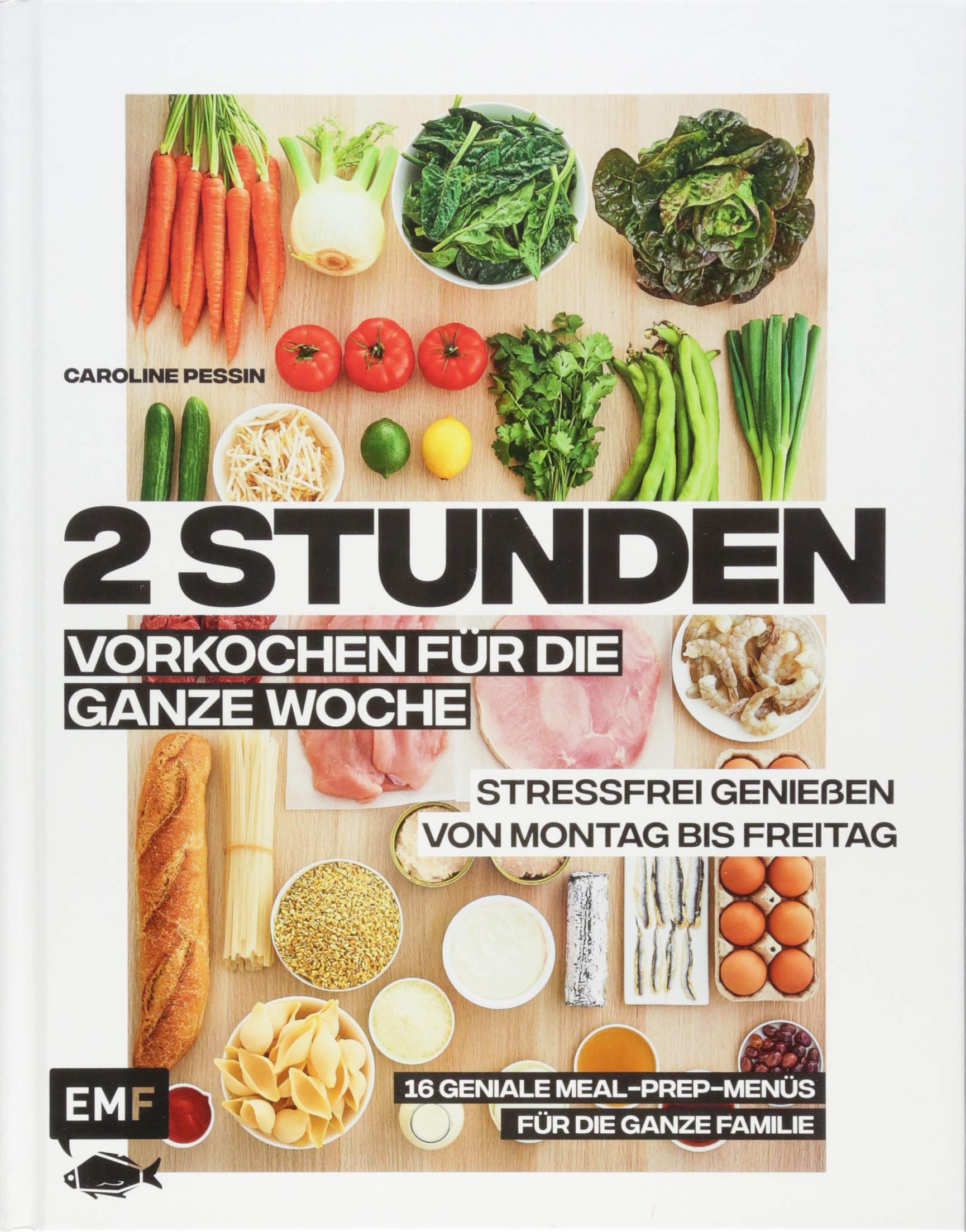 2 Stunden vorkochen für die ganze Woche -16 geniale Meal-Prep-Menüs für die ganze Familie Leisure, Home & Garden