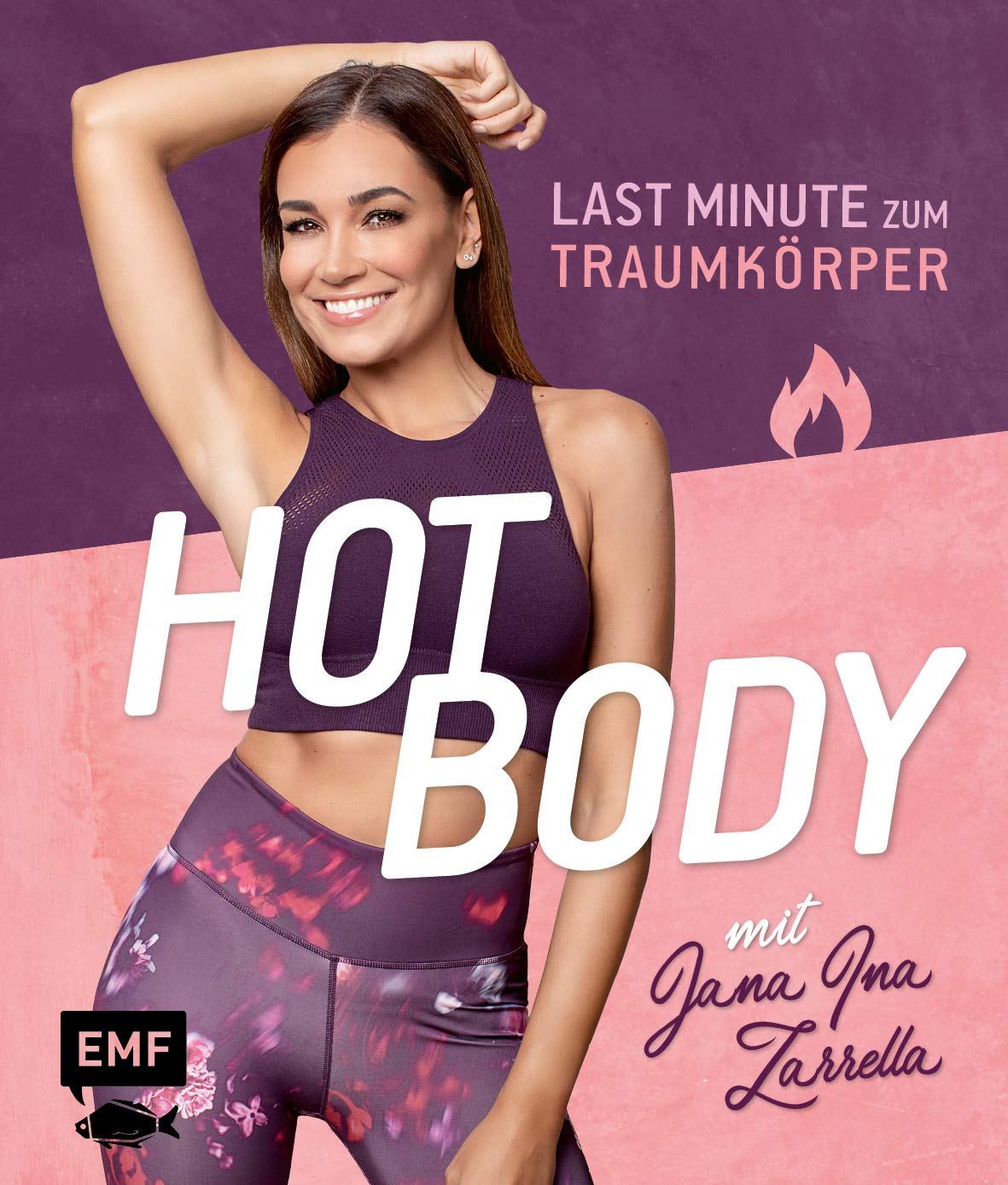 Hot Body! Last-Minute zum Traumkörper mit Jana Ina Zarrella Health, Nutrition & Fitness