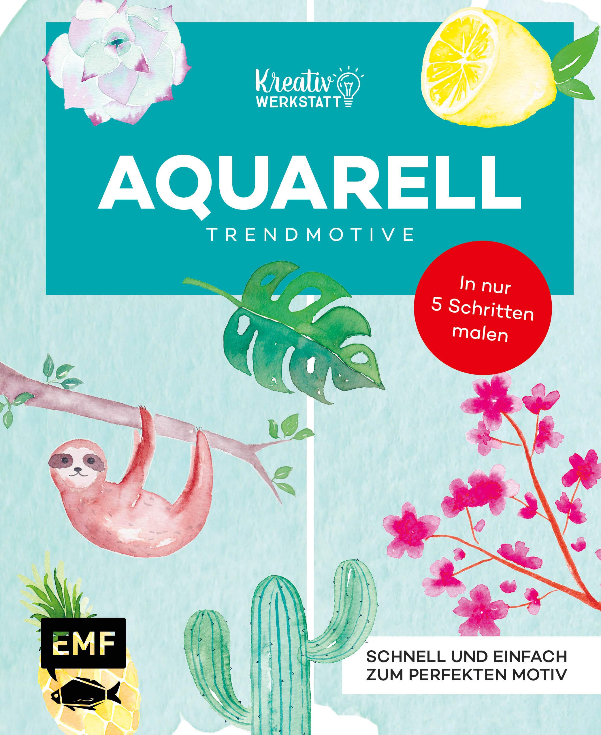 Kunst Kompakt: Aquarell-Motive Step by Step: Trendmotive in 5 Schritten malen Film, Art & Culture