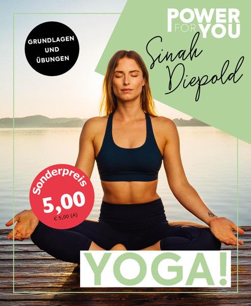 Power for YOU - YOGA!: Grundlagen und Übungen Health, Nutrition & Fitness